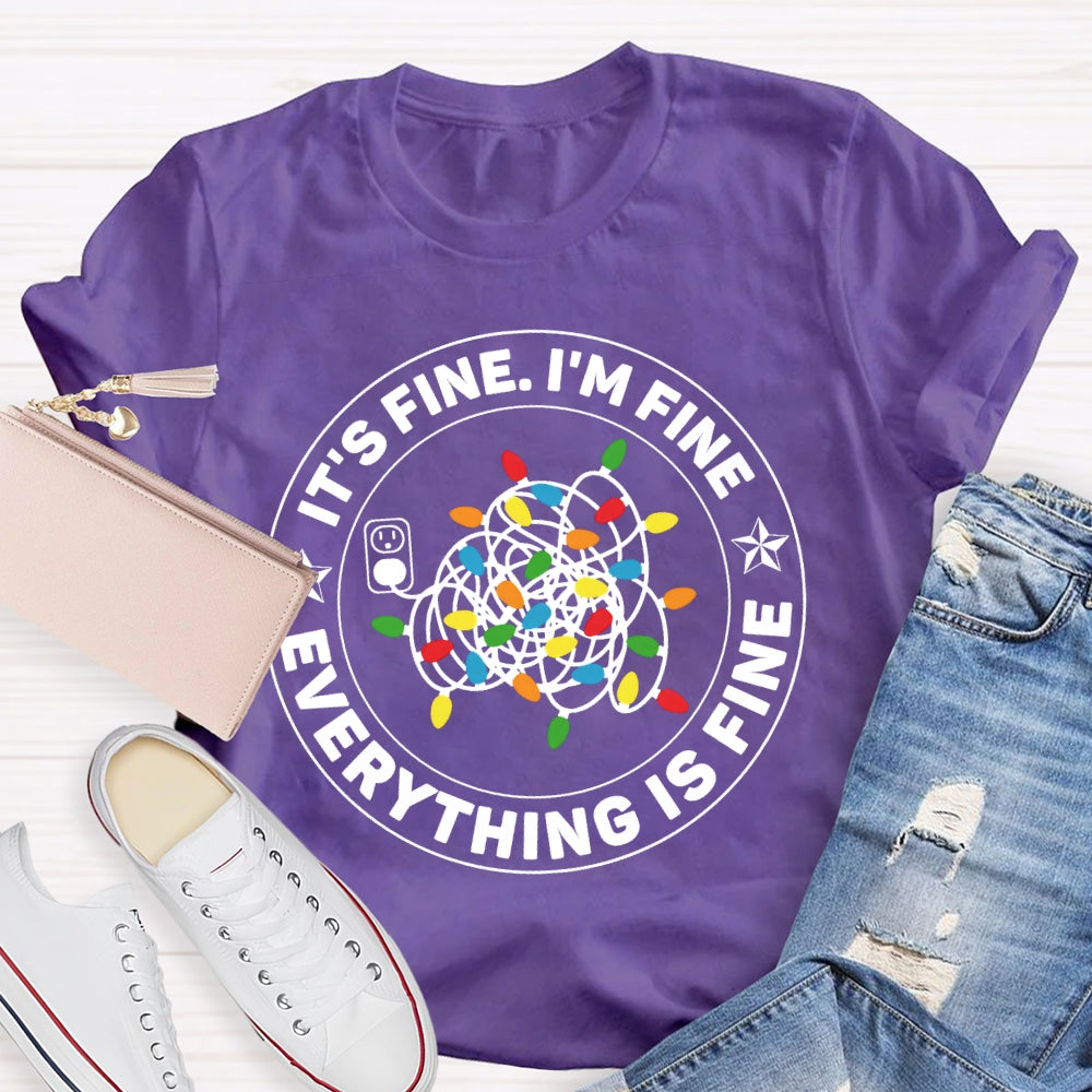 It's Fine I'm Fine Everything's Fine Christmas Gift T-shirt