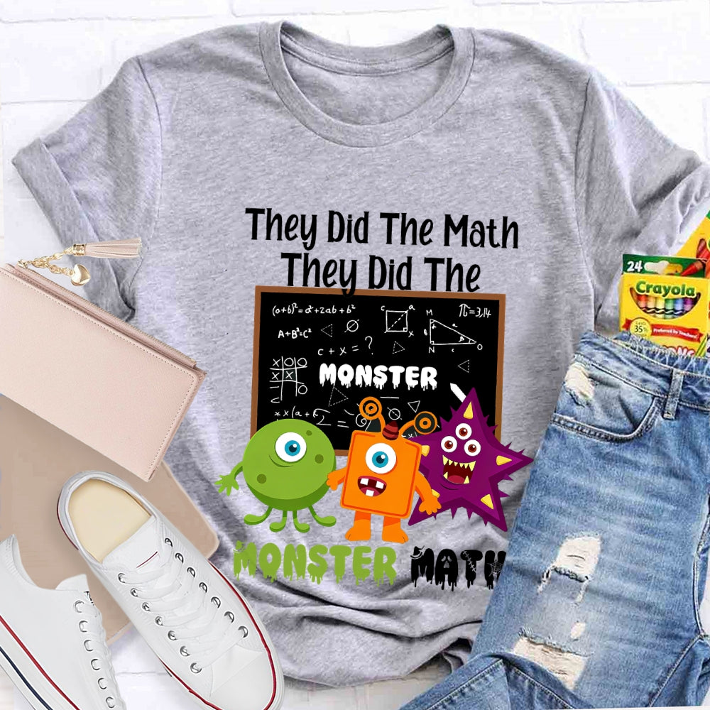 They Did The Math They Did The Monster Math T-shirt