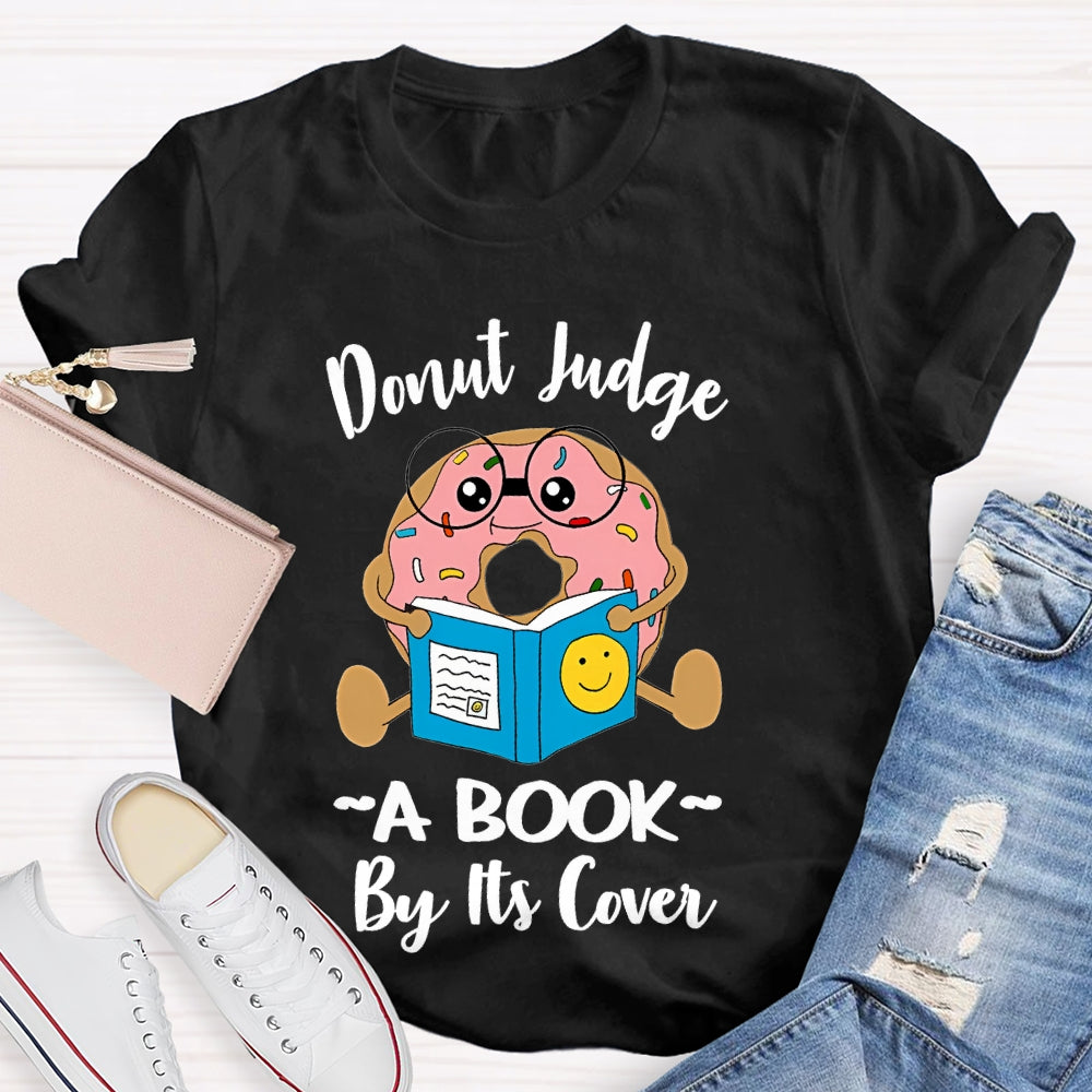 Donut Judge A Book By Its Cover T-shirt
