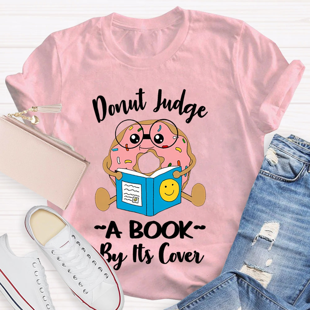 Donut Judge A Book By Its Cover T-shirt