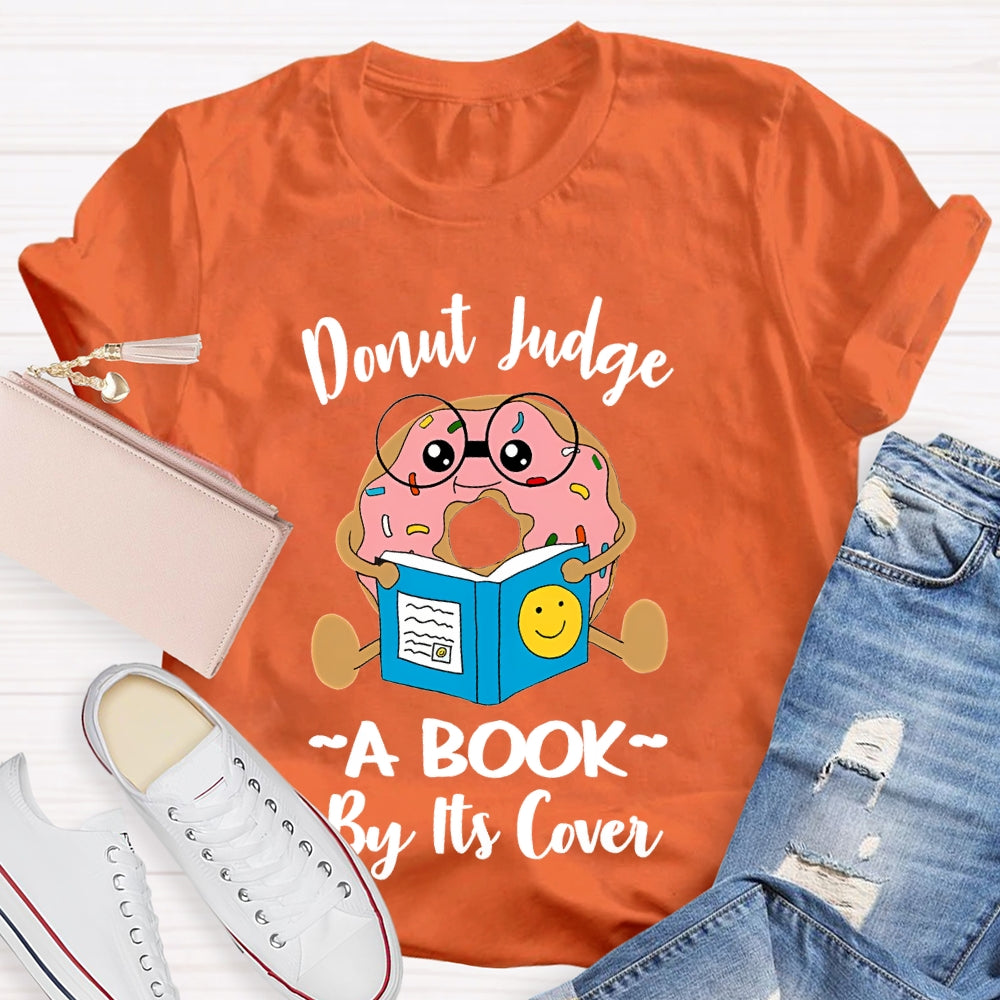 Donut Judge A Book By Its Cover T-shirt