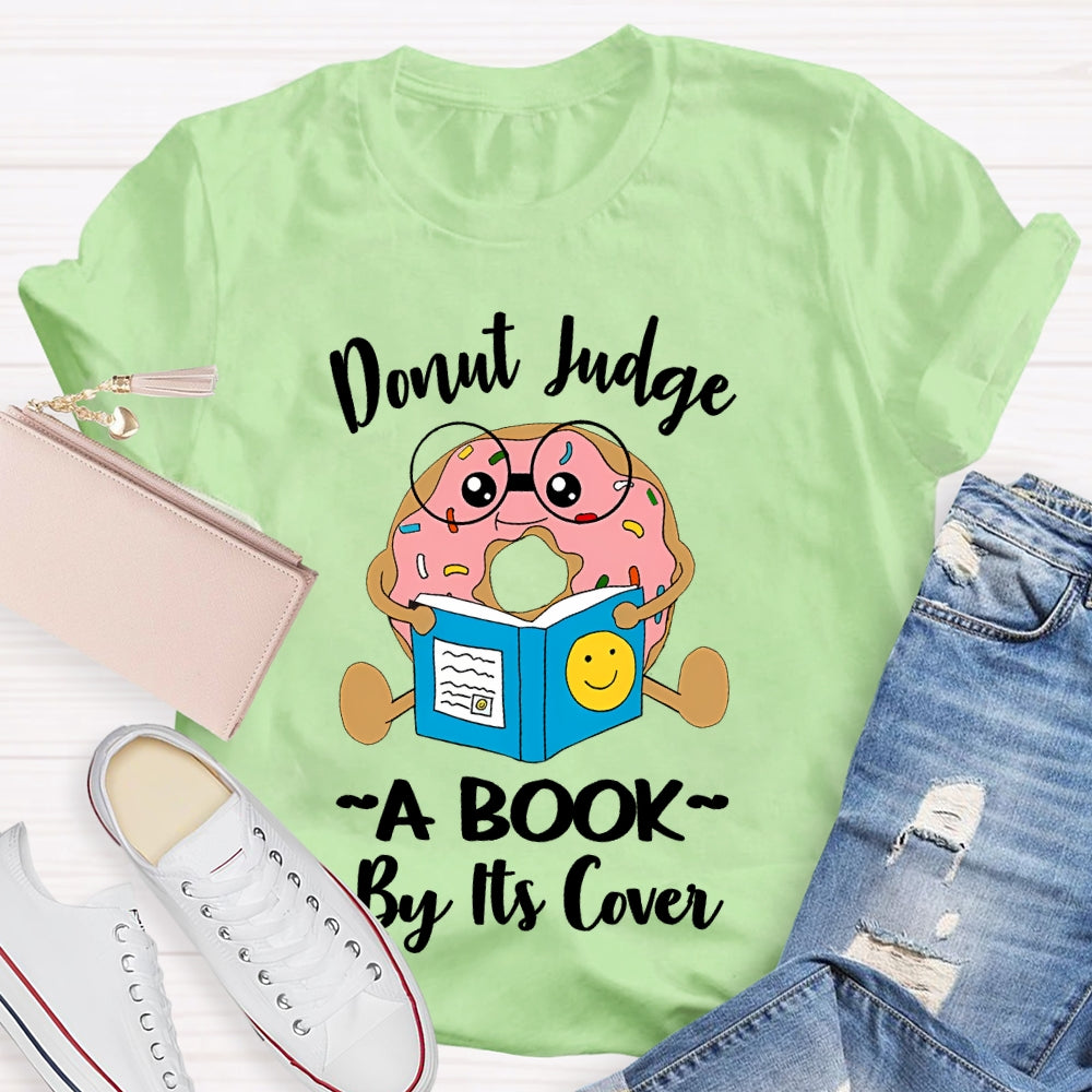 Donut Judge A Book By Its Cover T-shirt