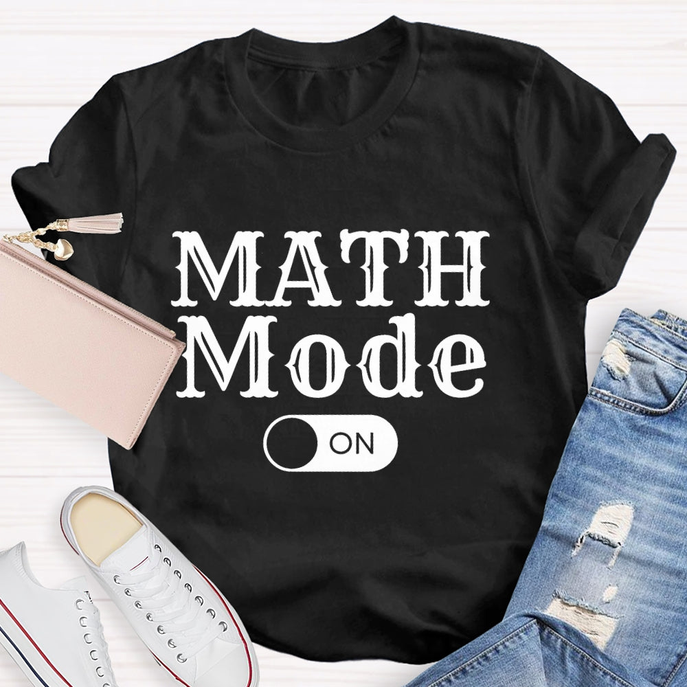 Math Mode On T-shirt