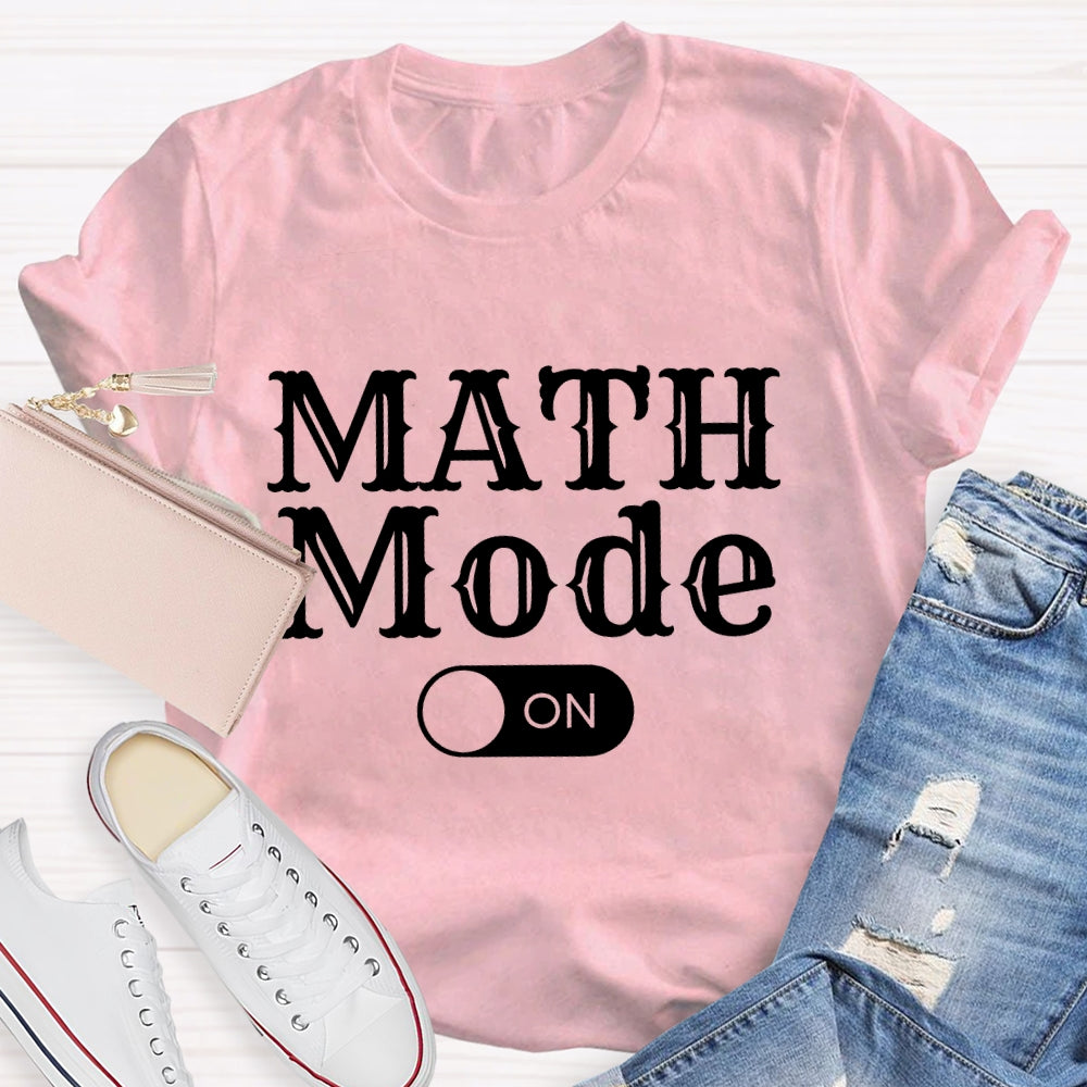 Math Mode On T-shirt