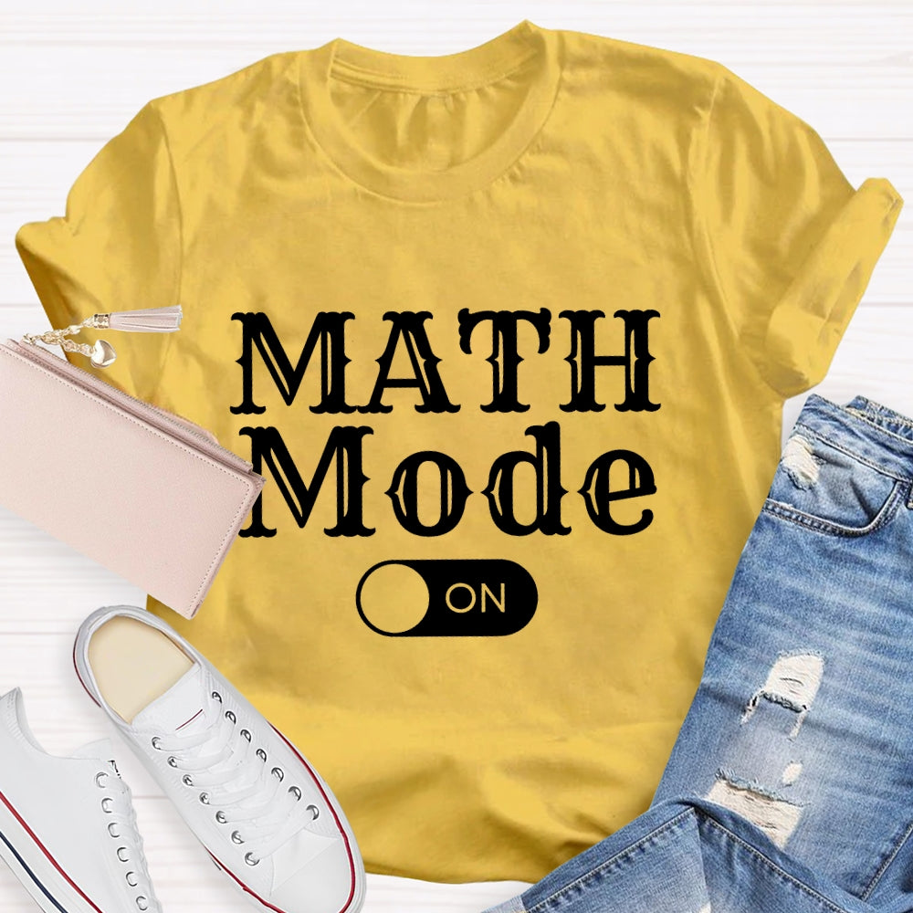 Math Mode On T-shirt