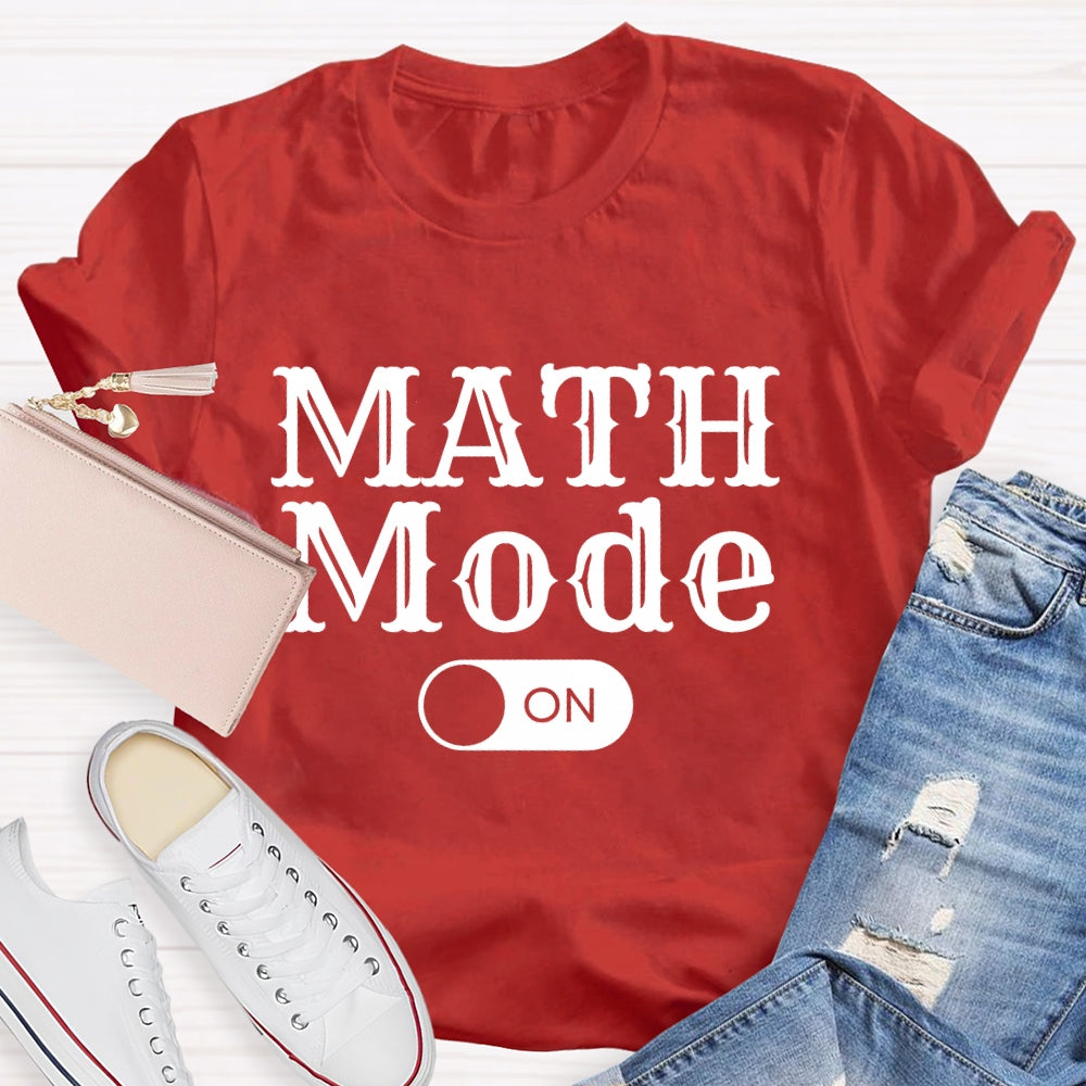 Math Mode On T-shirt