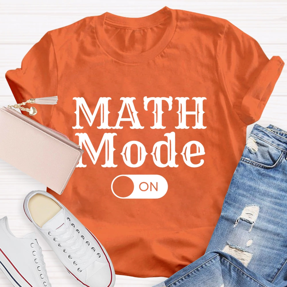 Math Mode On T-shirt