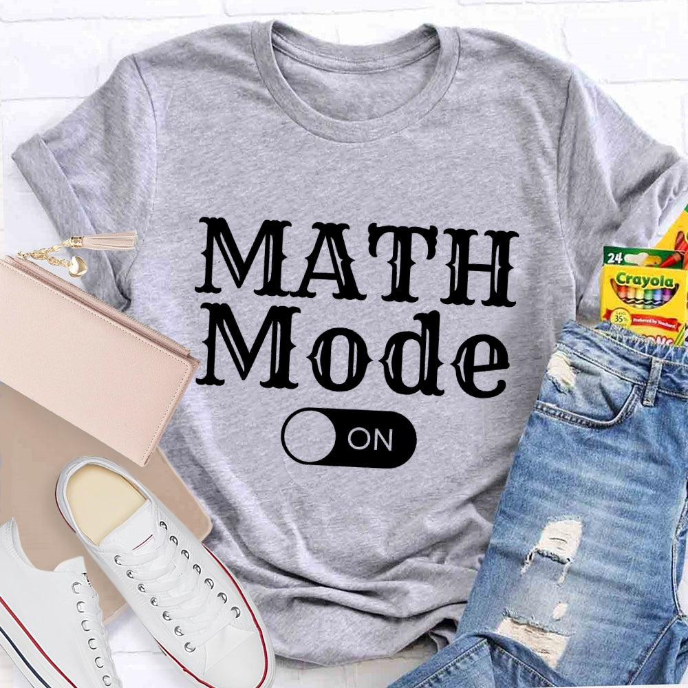 Math Mode On T-shirt