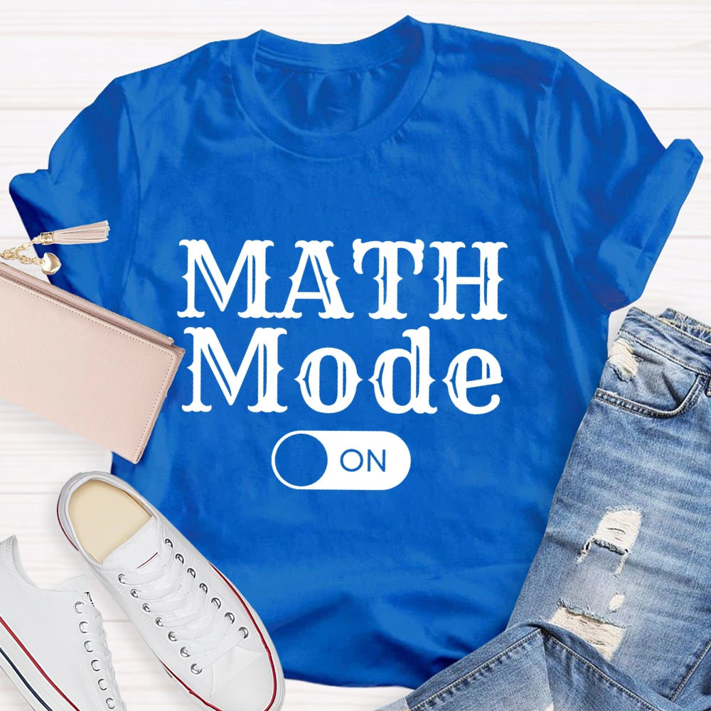 Math Mode On T-shirt