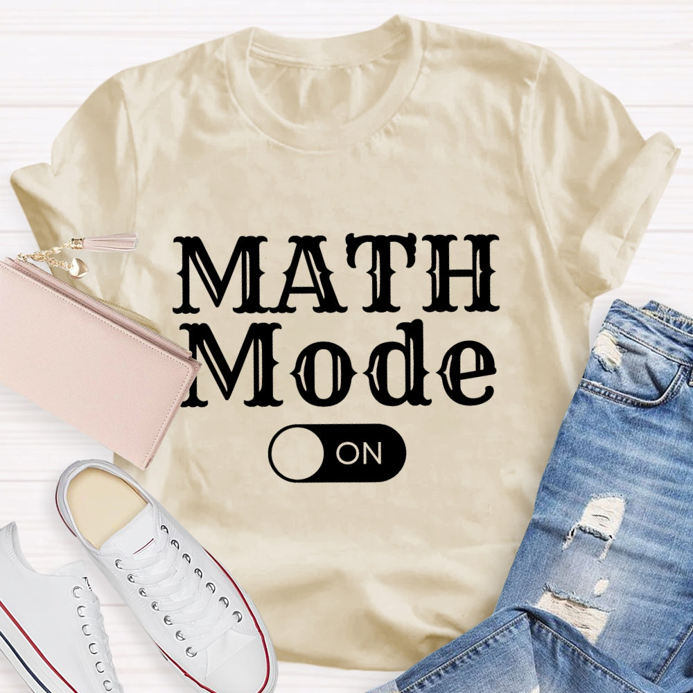 Math Mode On T-shirt