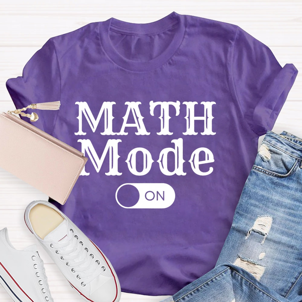 Math Mode On T-shirt