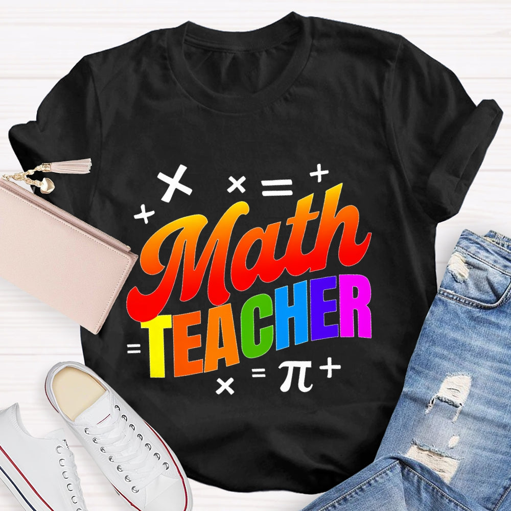 Math Teacher Colorful Letters T-shirt