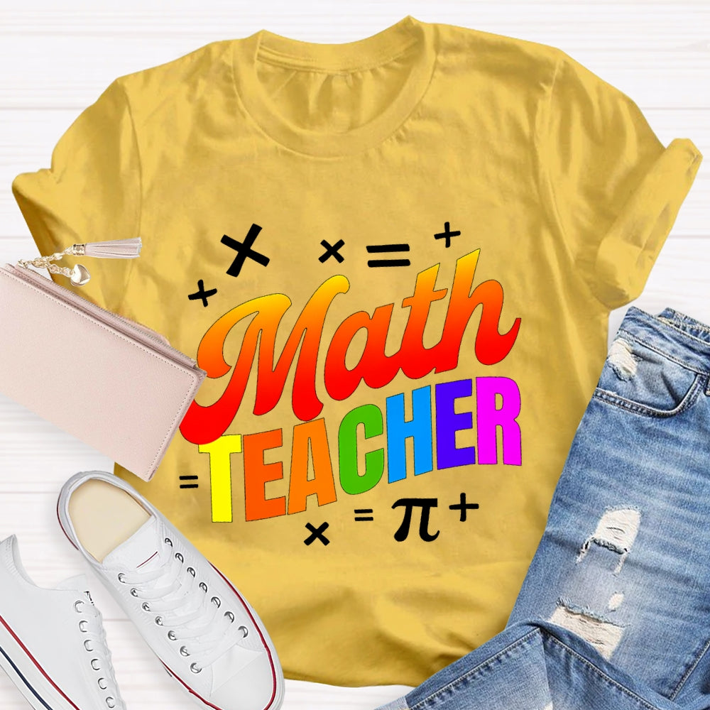 Math Teacher Colorful Letters T-shirt