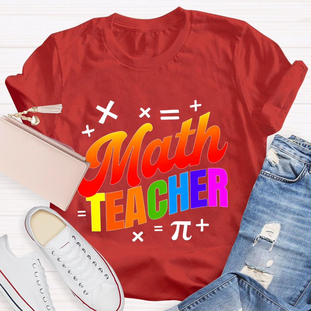 Math Teacher Colorful Letters T-shirt