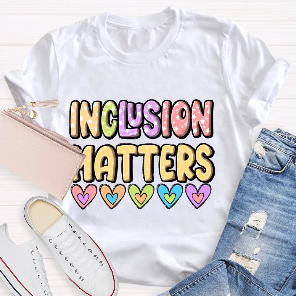 Inclusion Matters Love T-shirt
