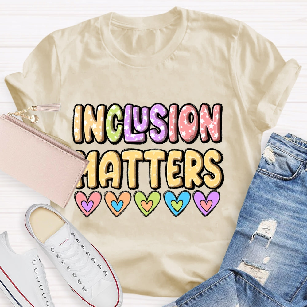 Inclusion Matters Love T-shirt
