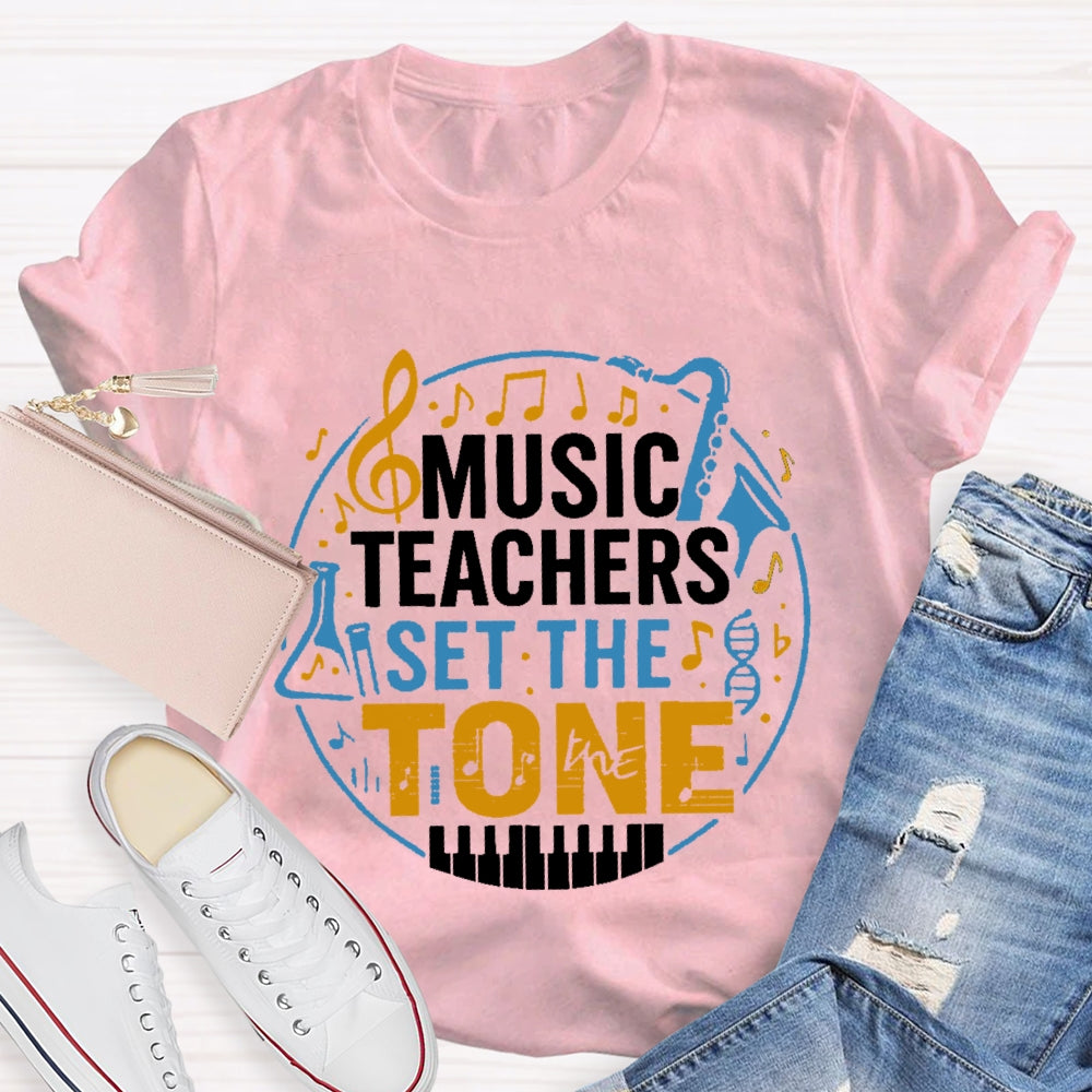 Music Teacher Set The Tone  T-shirt