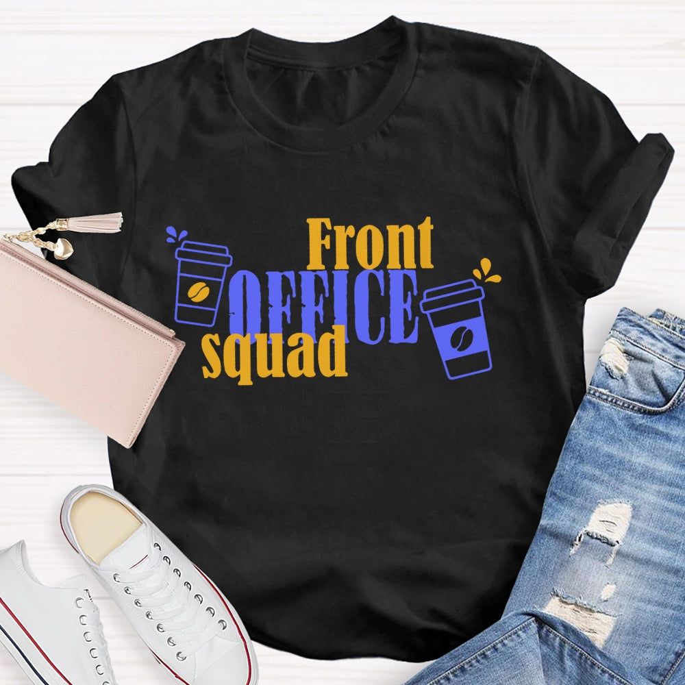 Front Office Secretary Squad  T-shirt