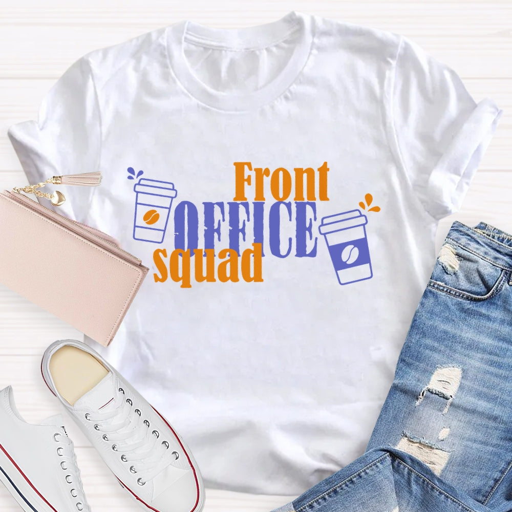 Front Office Secretary Squad  T-shirt