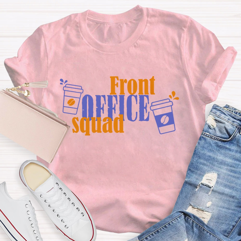 Front Office Secretary Squad  T-shirt