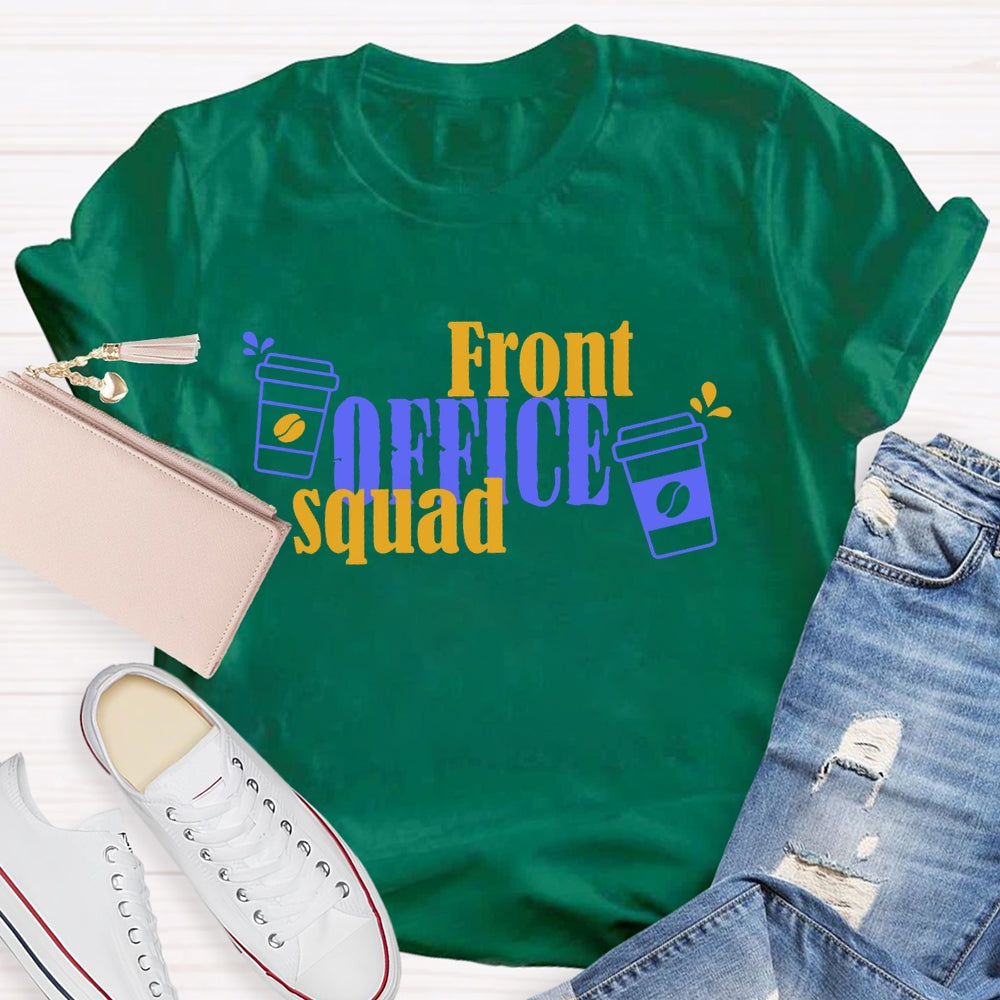 Front Office Secretary Squad  T-shirt
