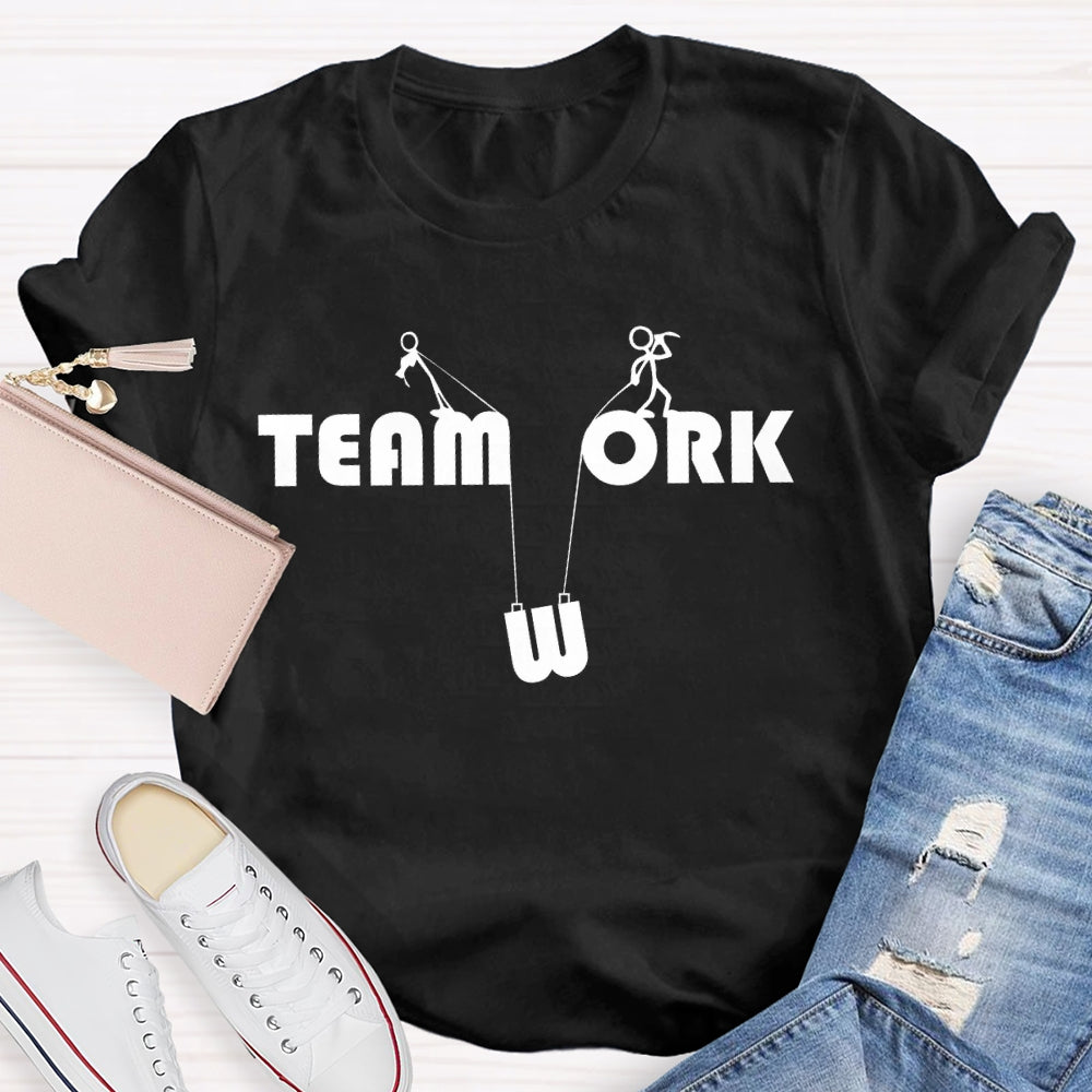 Teamwork And Work T-shirt