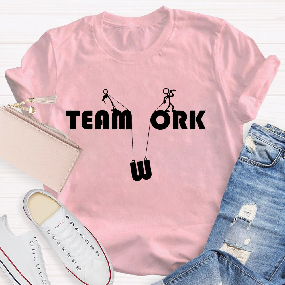 Teamwork And Work T-shirt