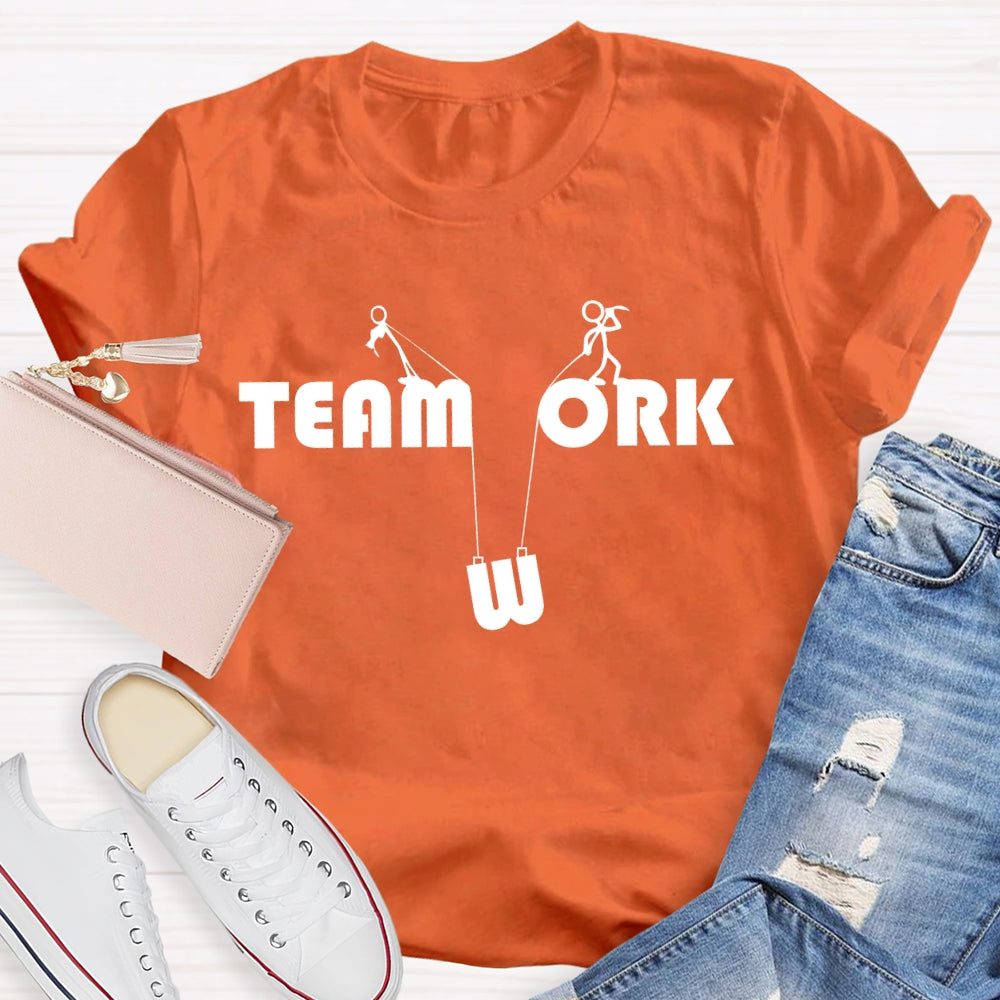 Teamwork And Work T-shirt