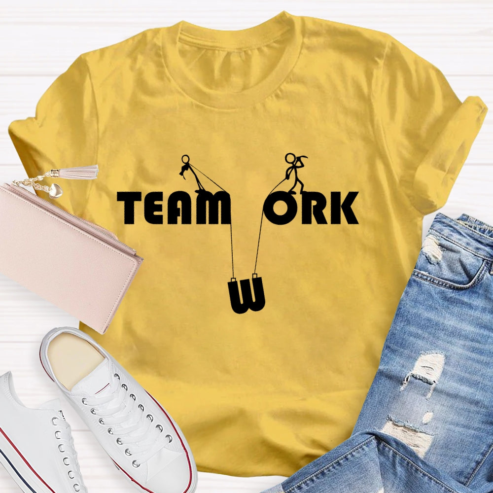 Teamwork And Work T-shirt