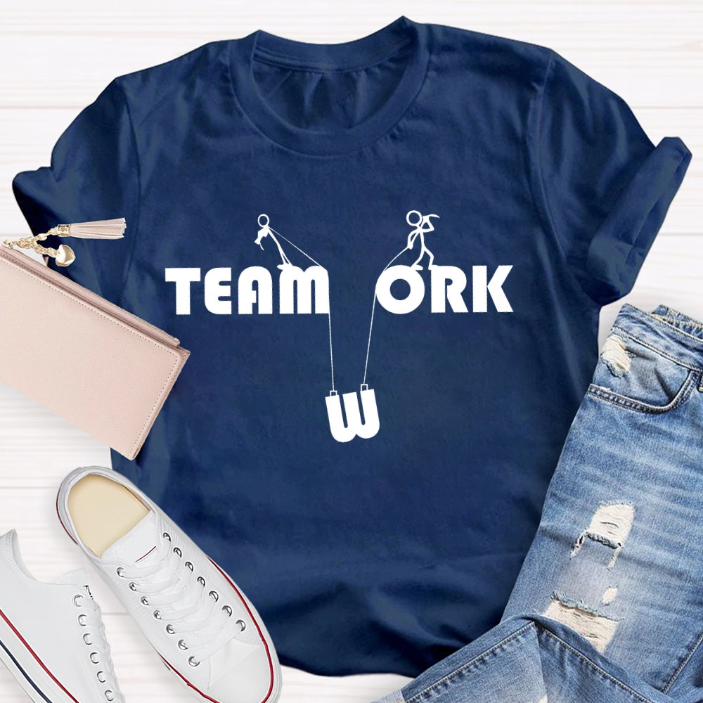 Teamwork And Work T-shirt