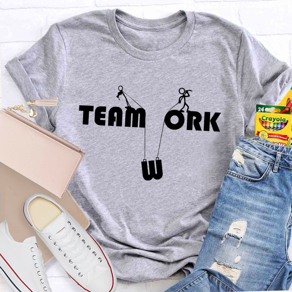 Teamwork And Work T-shirt