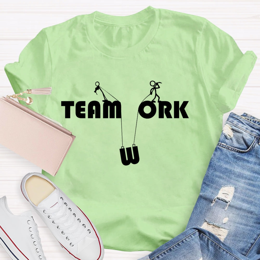 Teamwork And Work T-shirt