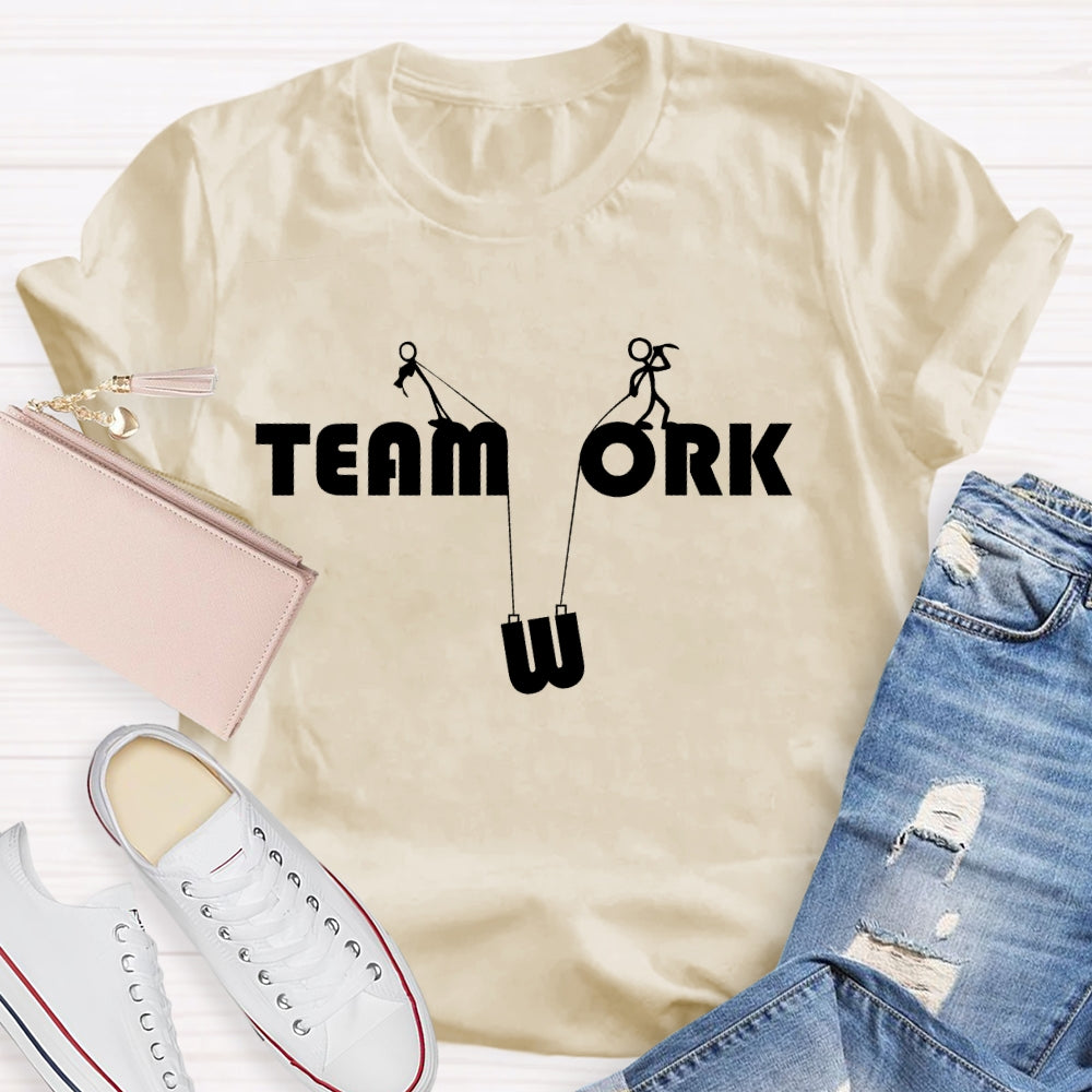 Teamwork And Work T-shirt