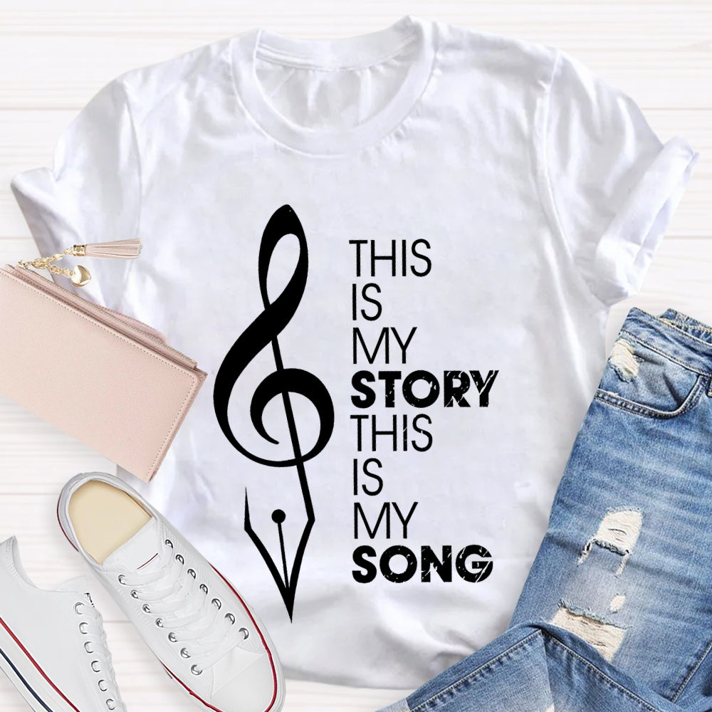 This Is My Story This Is My Song  T-shirt