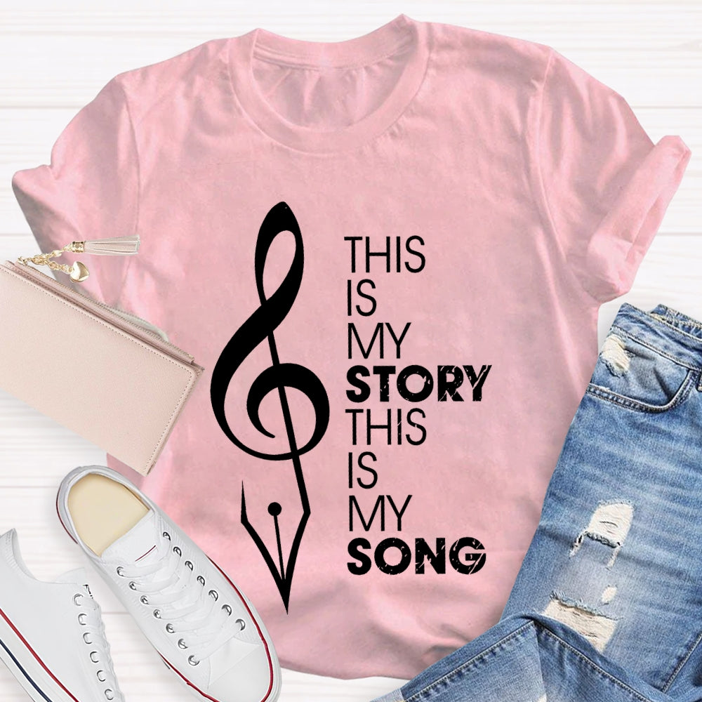 This Is My Story This Is My Song  T-shirt