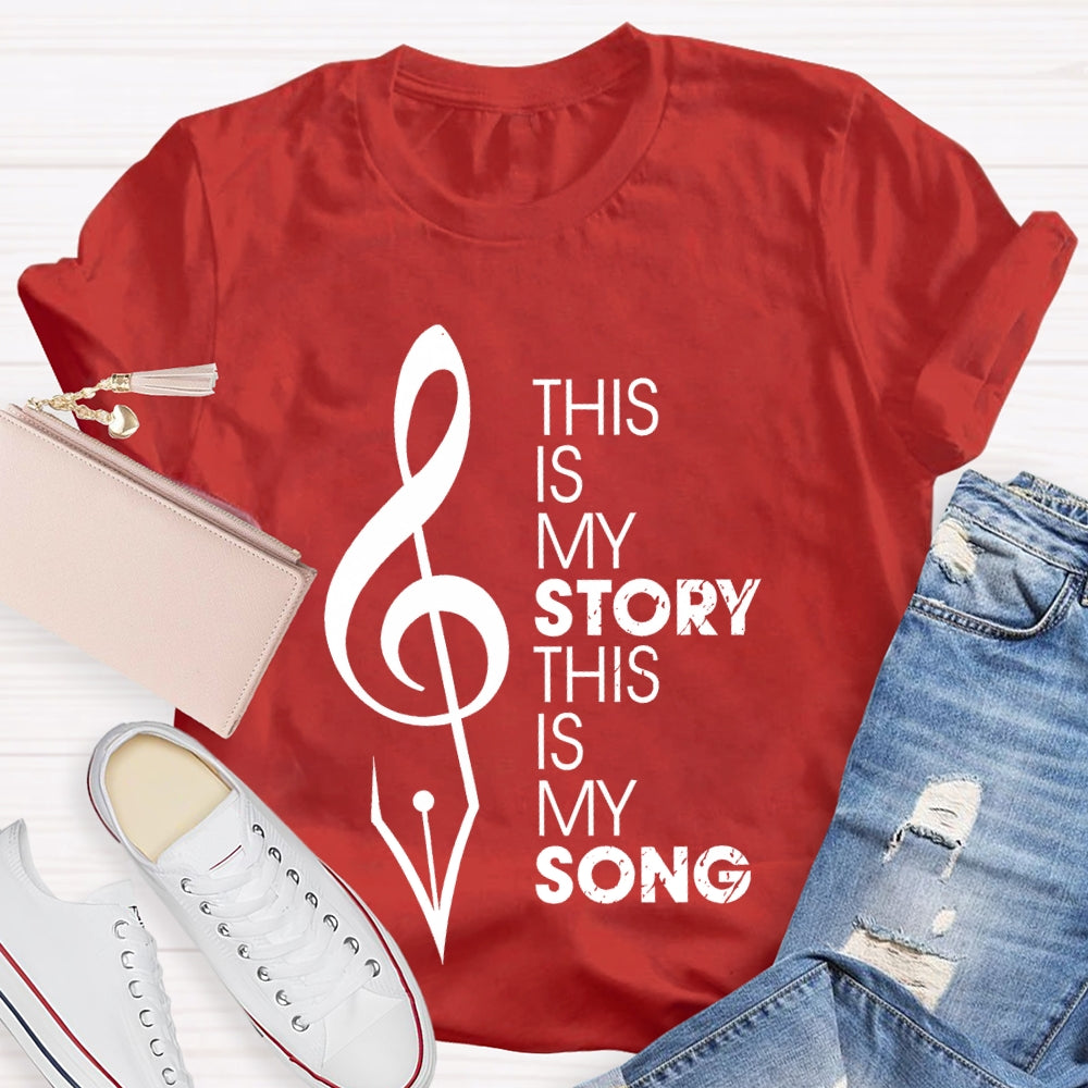 This Is My Story This Is My Song  T-shirt