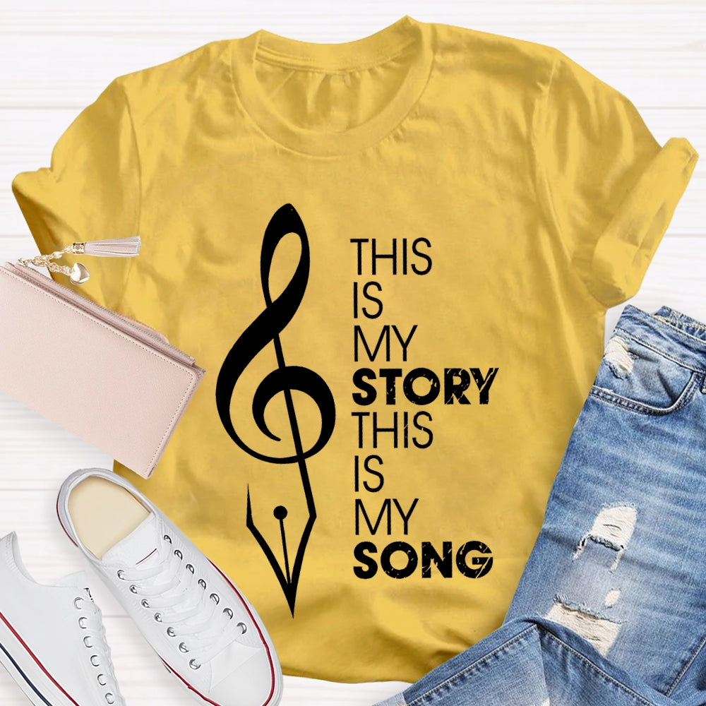 This Is My Story This Is My Song  T-shirt