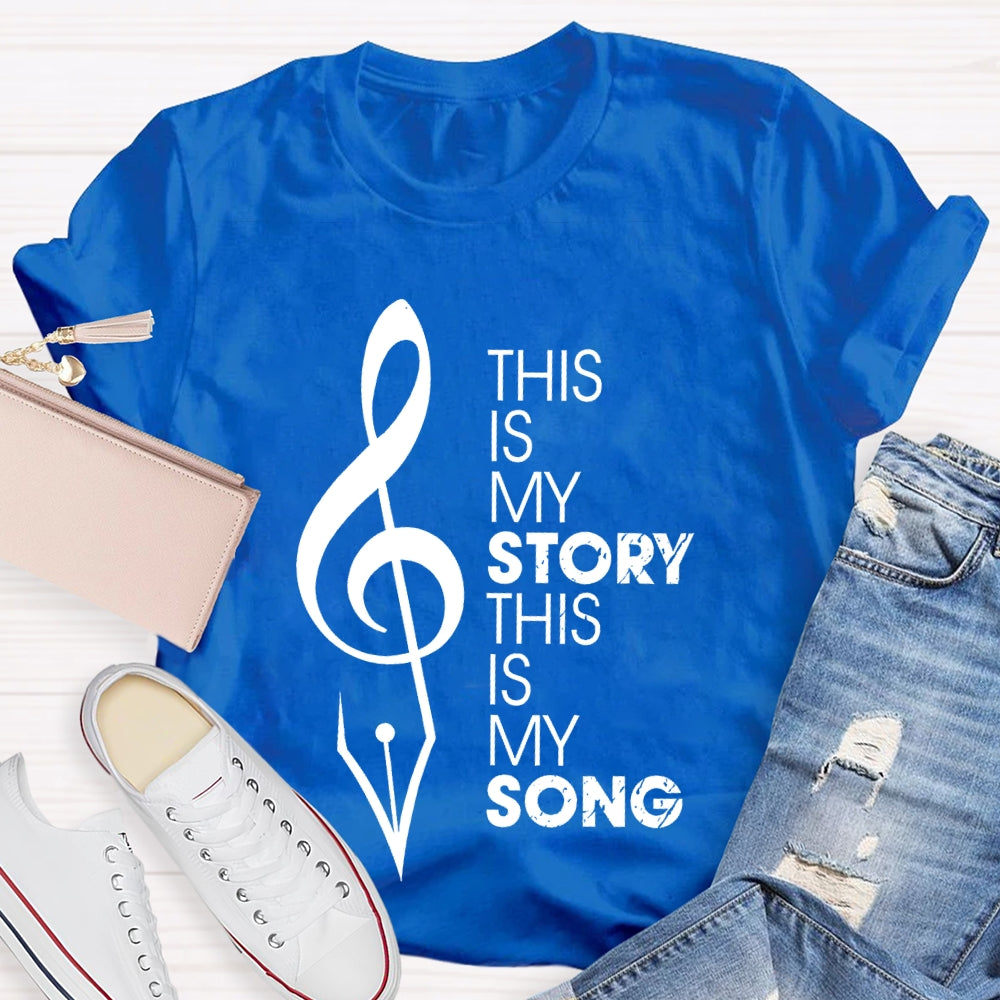 This Is My Story This Is My Song  T-shirt