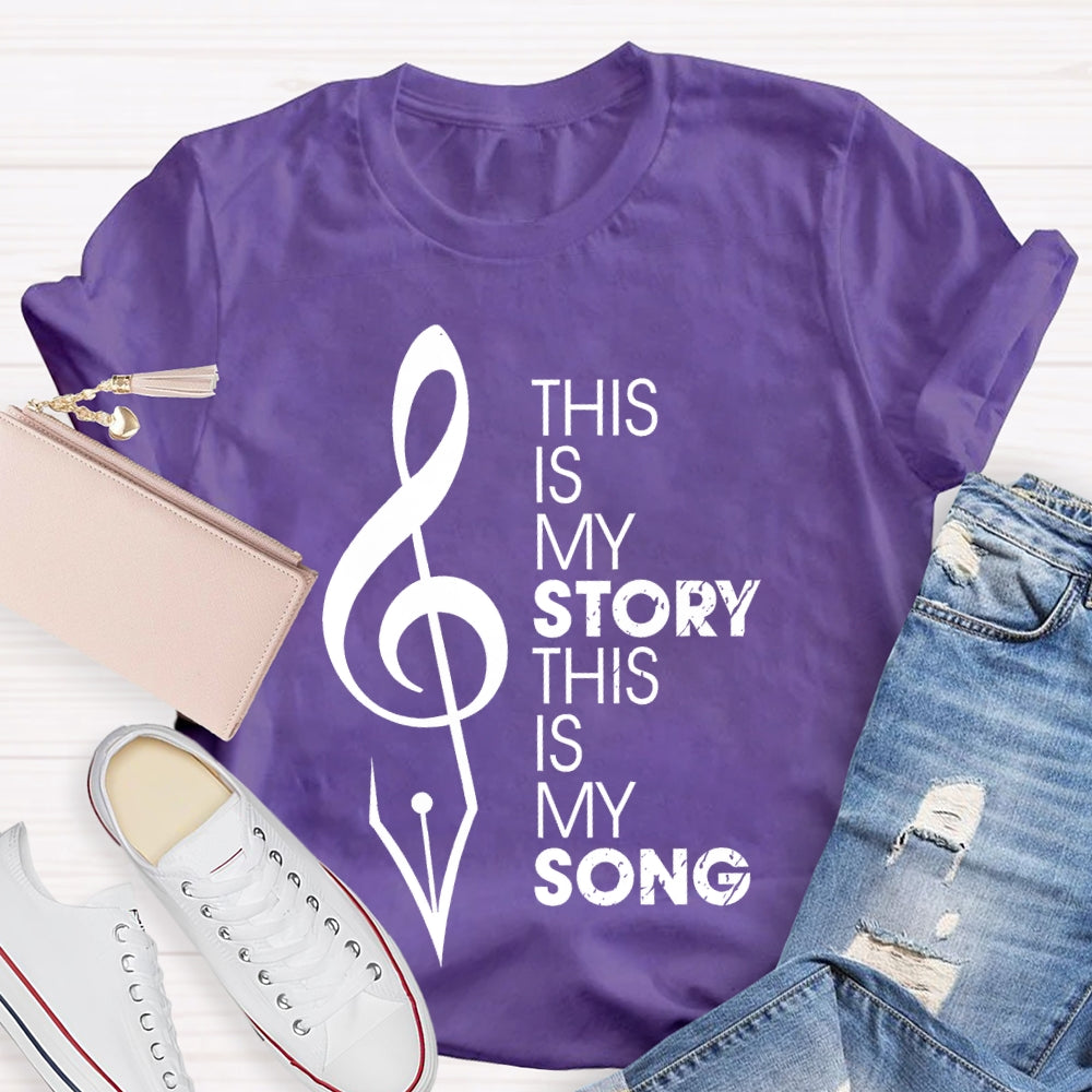 This Is My Story This Is My Song  T-shirt