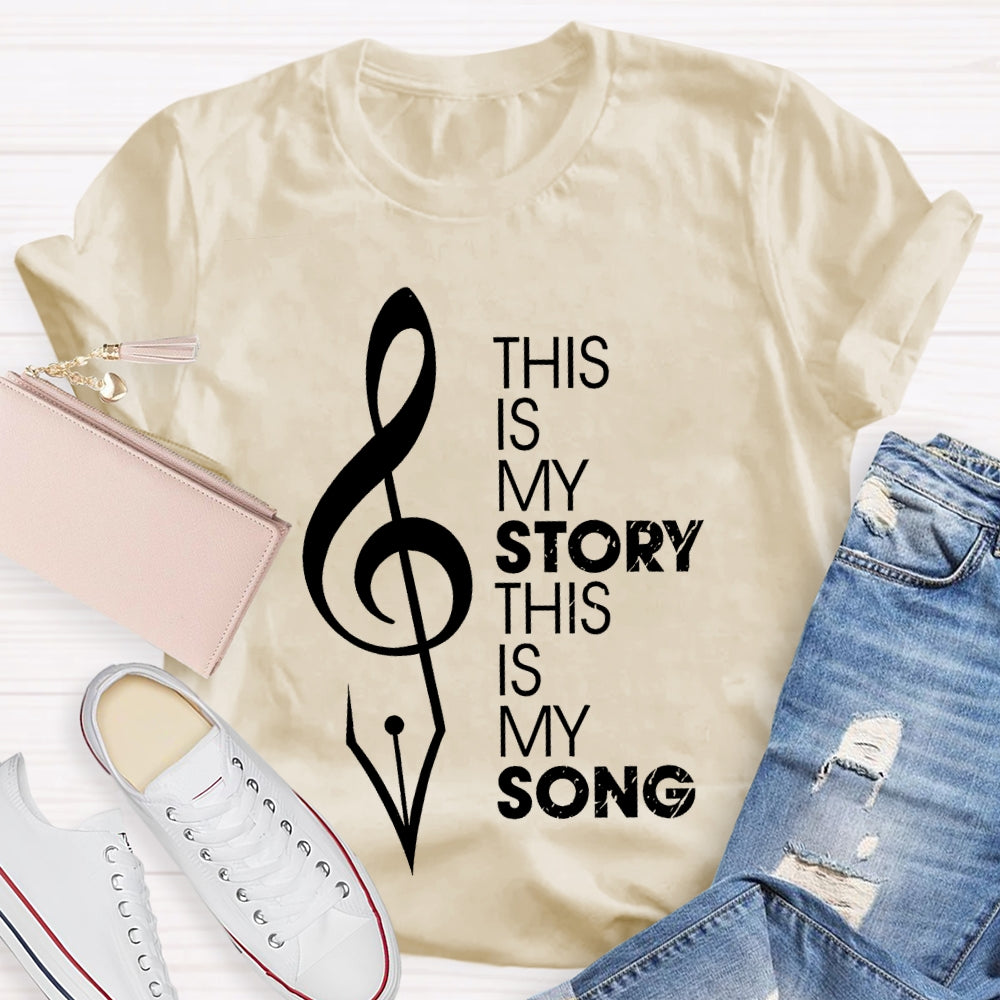 This Is My Story This Is My Song  T-shirt