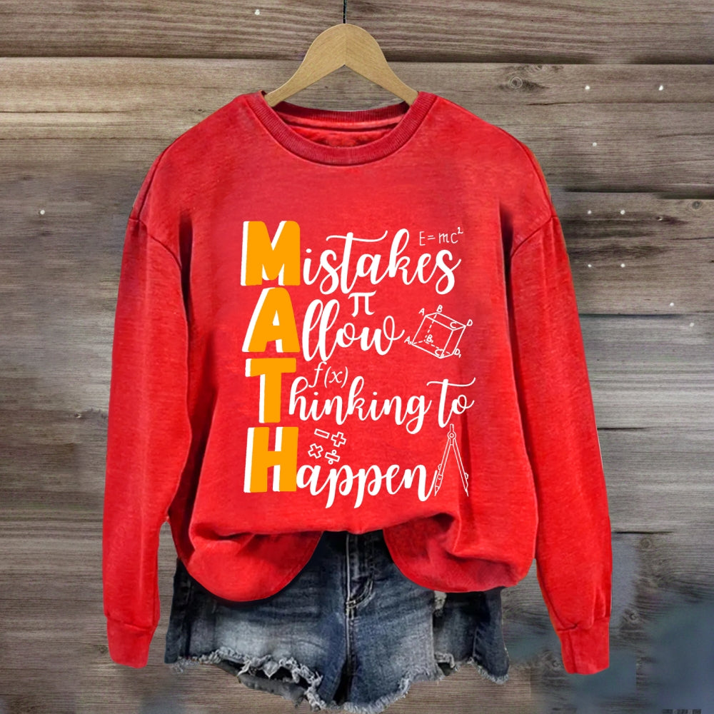 Mistakes Allow Thinking to Happen Sweatshirt
