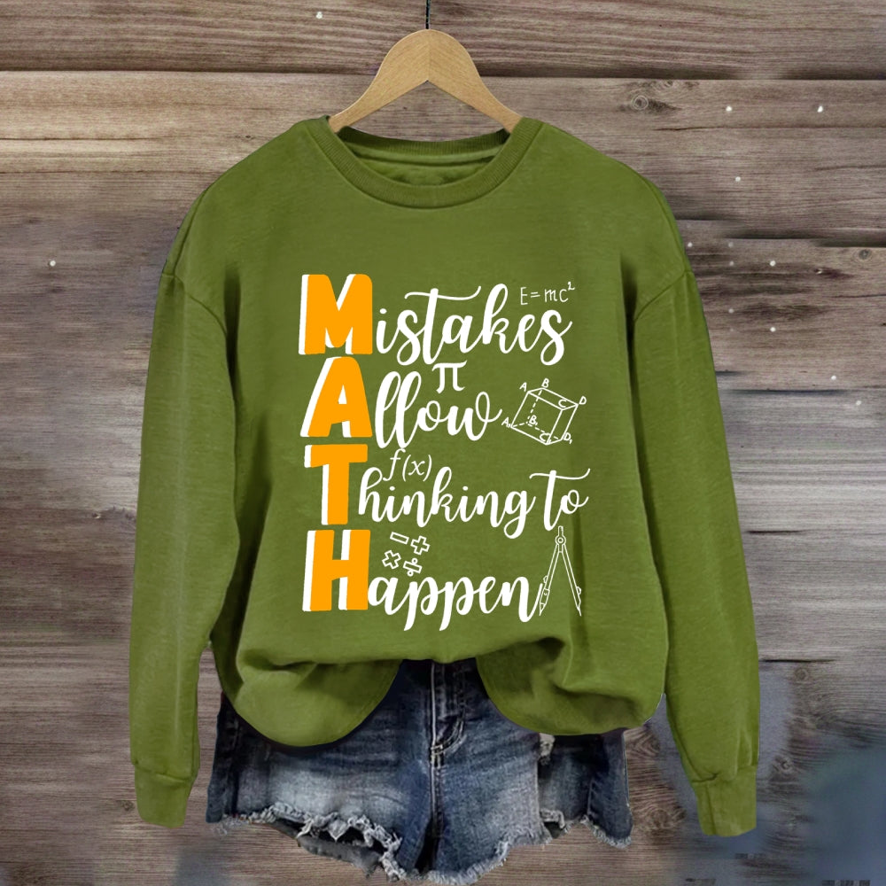 Mistakes Allow Thinking to Happen Sweatshirt