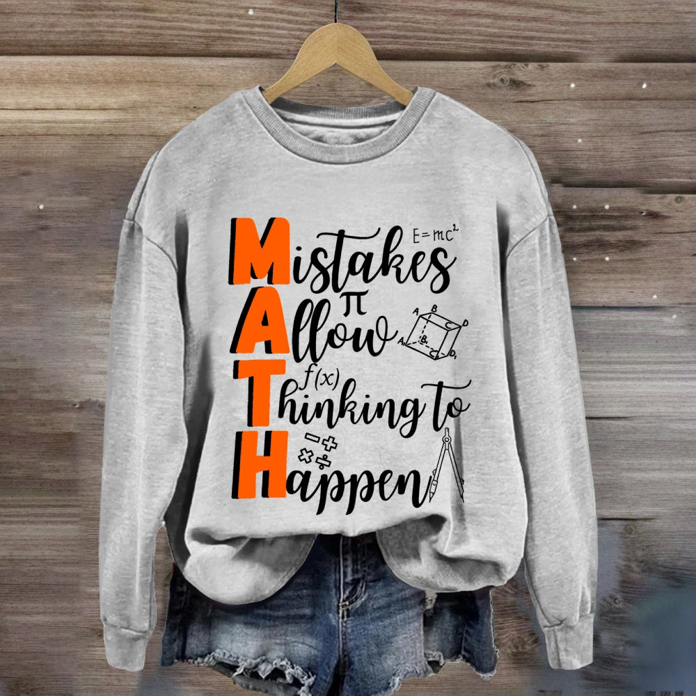Mistakes Allow Thinking to Happen Sweatshirt