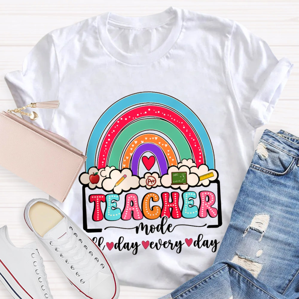 Teacher Mode All Day Every Day Rainbows And Clouds T-shirt