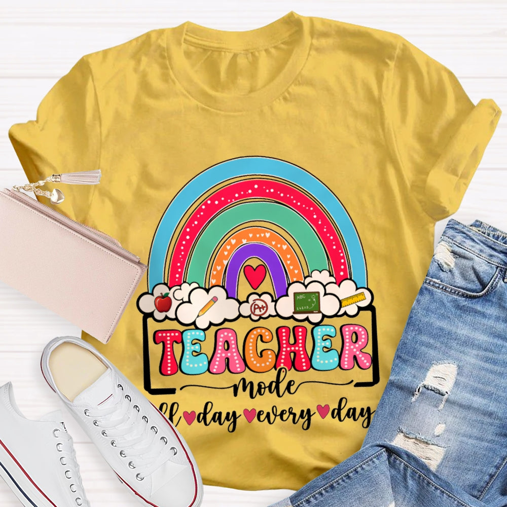 Teacher Mode All Day Every Day Rainbows And Clouds T-shirt