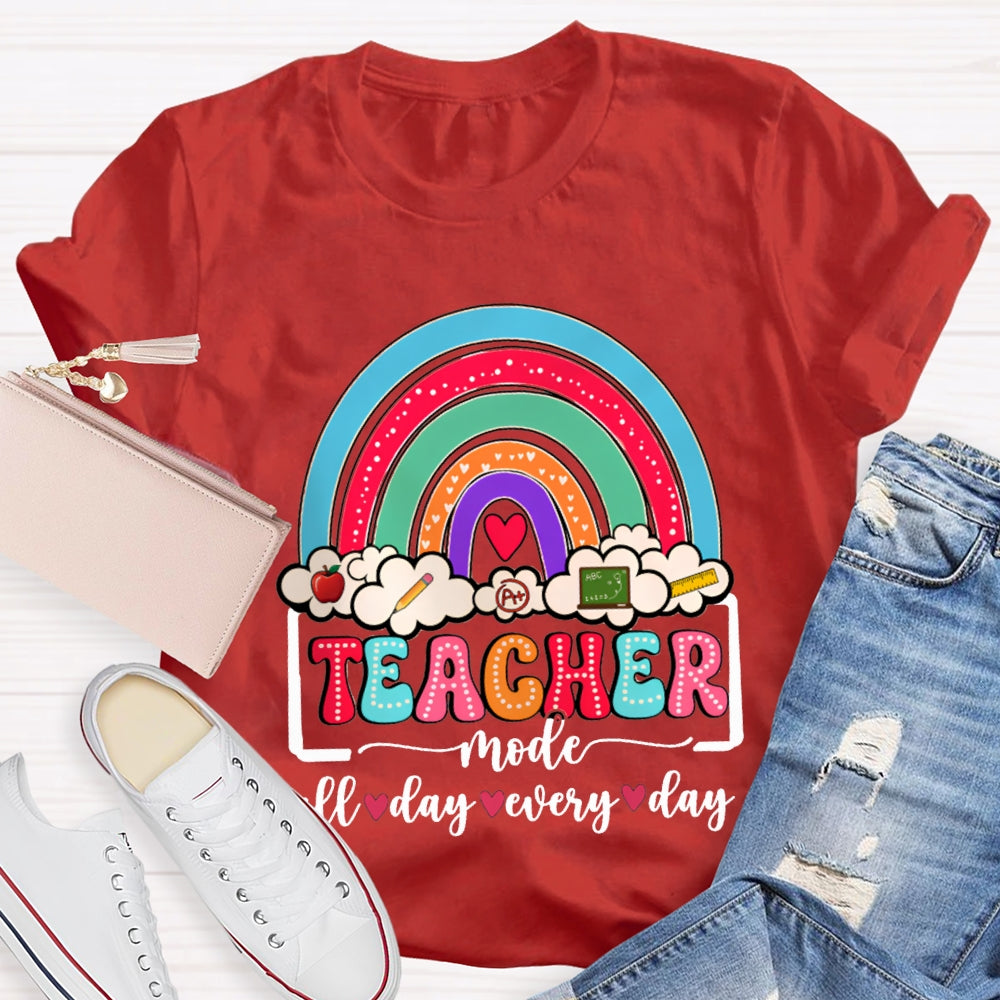 Teacher Mode All Day Every Day Rainbows And Clouds T-shirt