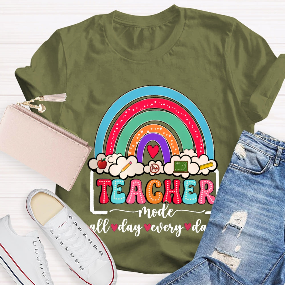 Teacher Mode All Day Every Day Rainbows And Clouds T-shirt