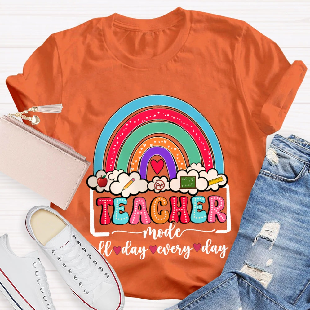 Teacher Mode All Day Every Day Rainbows And Clouds T-shirt