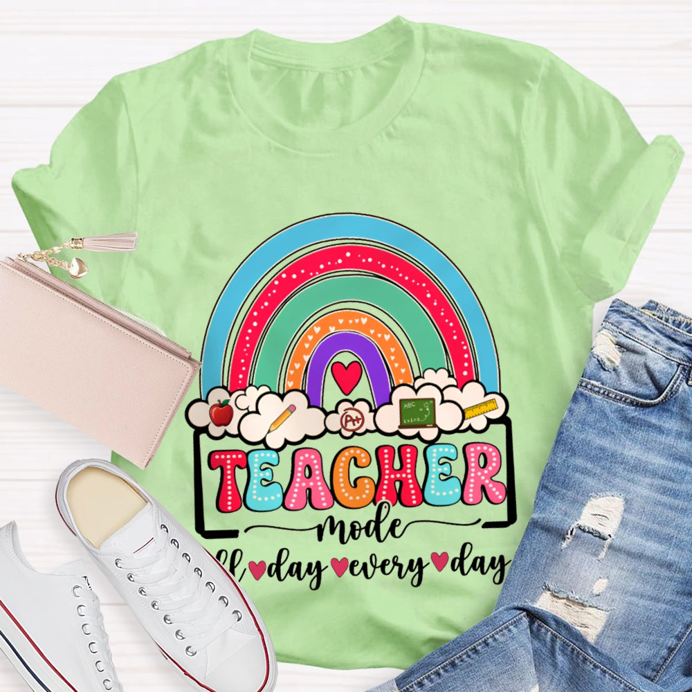 Teacher Mode All Day Every Day Rainbows And Clouds T-shirt