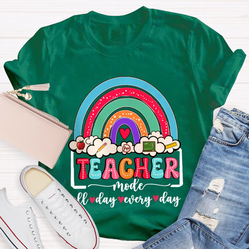 Teacher Mode All Day Every Day Rainbows And Clouds T-shirt